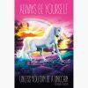 Αφίσες Χιουμοριστικές – Unicorn, Always be yourself