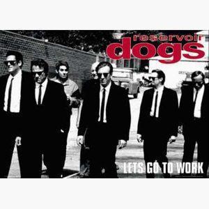 Κινηματογραφικές Αφίσες - Reservoir Dogs, let's go to Work